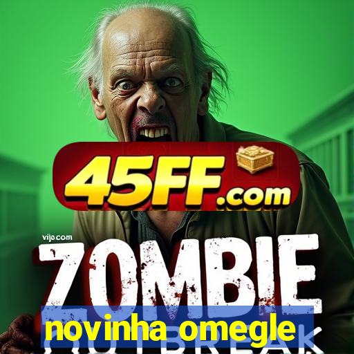 novinha omegle